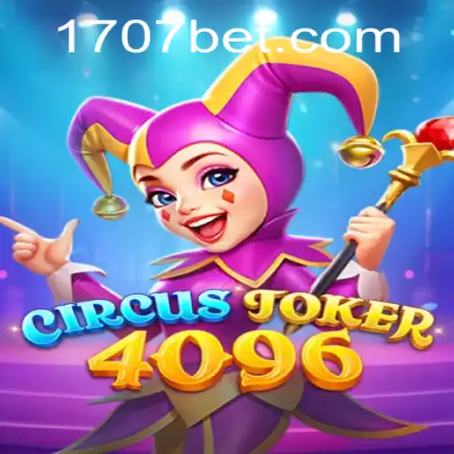 CircusJoker4096: The New Online Gaming Sensation with 707bet