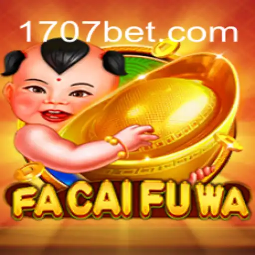 Exploring FaCaiFuWa and 707bet: A Seamless Gaming Experience